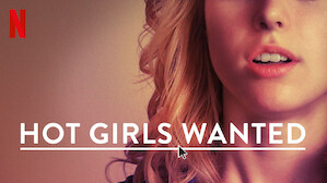 Watch Hot Girls Wanted | Netflix Official Site